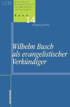 Wilhelm Busch als evangelistischer Verkündiger