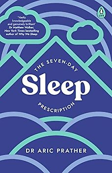The Seven-Day Sleep Prescription