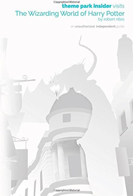 Theme Park Insider Visits The Wizarding World of Harry Potter - Niles, Robert