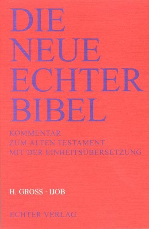 Die Neue Echter-Bibel. Kommentar / Kommentar zum Alten Testament mit Einheitsübersetzung / Ijob