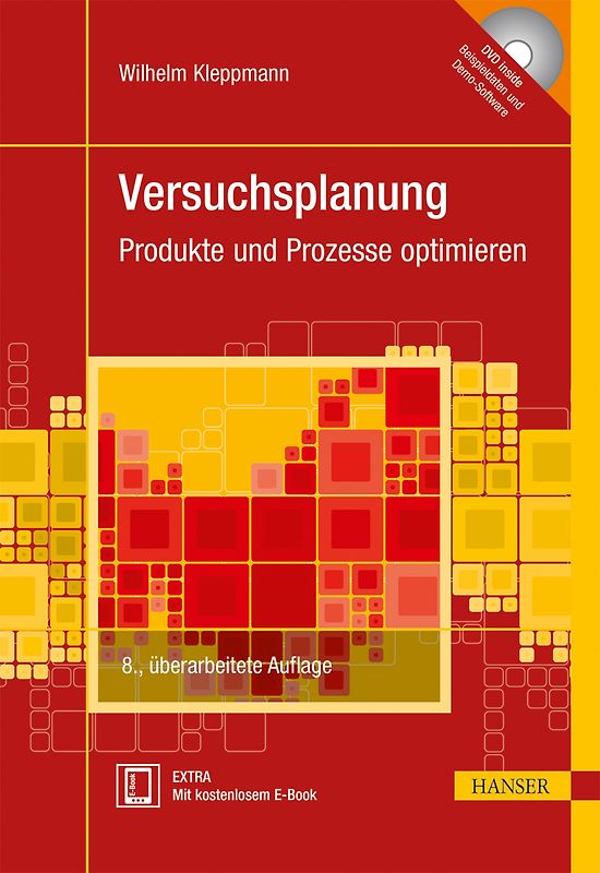 Versuchsplanung. Produkte und Prozesse optimieren