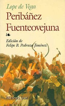 Peribáñez y el comendador de Ocaña ; Fuenteovejuna