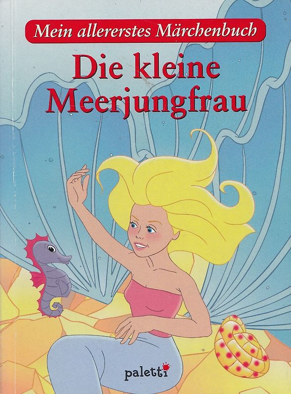 Mein allererstes Märchenbuch: Die kleine Meerjungfrau [Gebundene Ausgabe]