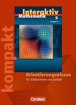Mathematik interaktiv - Ausgabe N / 9. Schuljahr - Interaktiv kompakt - Orientierungswissen