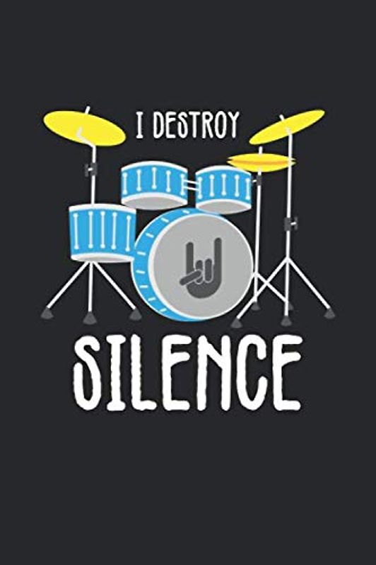 Notenheft: Das Notenbuch für alle Schlagzeuger ♦ über 100 blanko Seiten im 6x9 Format zum niederschreiben deiner besten Songs und Lieder ♦ Motiv: I destroy silence 8