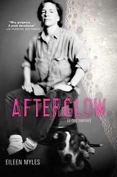 Afterglow (a Dog Memoir)
