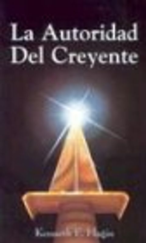 La Autoridad del Creyente (the Beliver's Authority) - Hagin, Kenneth E.