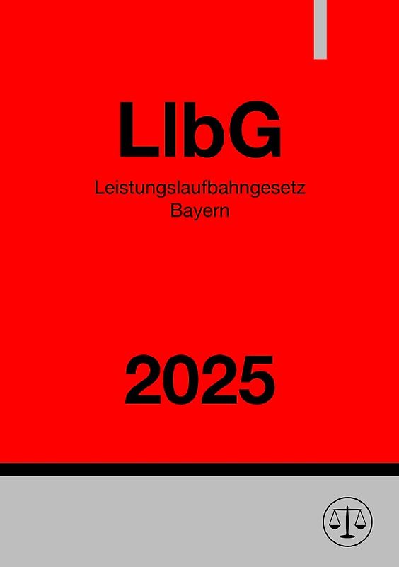 Leistungslaufbahngesetz Bayern - LlbG 2025
