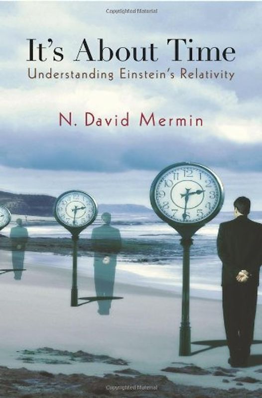 It's About Time: Understanding Einstein's Relativity - David N. Mermin