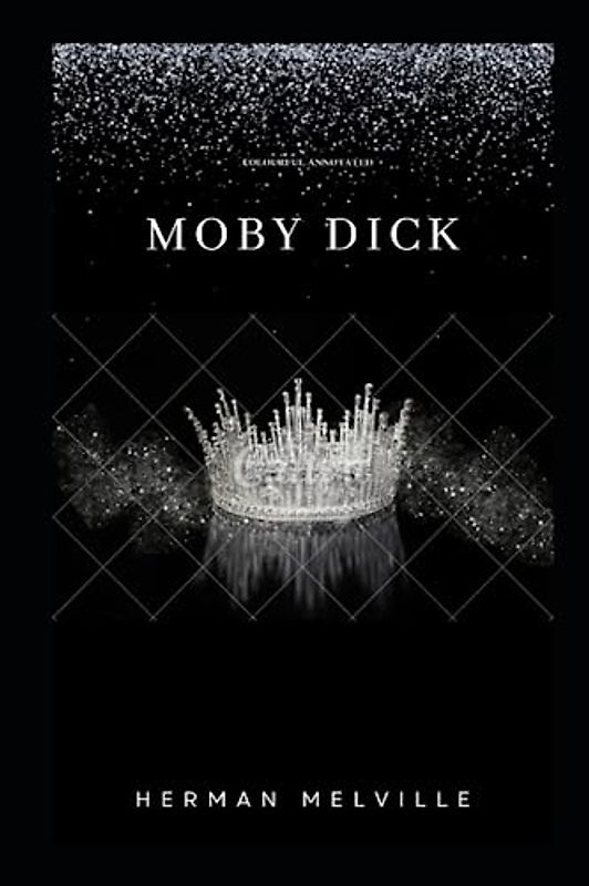 Moby Dick: (Colourful Annotated)