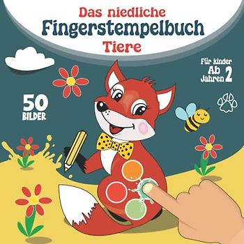 Das Niedliche Fingerstempelbuch Tiere ab 2 Jahren: Großes Fingerabdruck Bastelbuch mit 50 Lustigen Motiven zum Kreativen Basteln ! Fingerfarben Bilderbücher für Jungen & Mädchen !