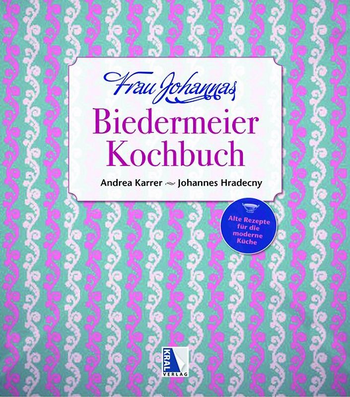Frau Johannas Biedermeier-Kochbuch