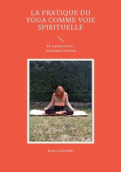 La pratique du yoga comme voie spirituelle
