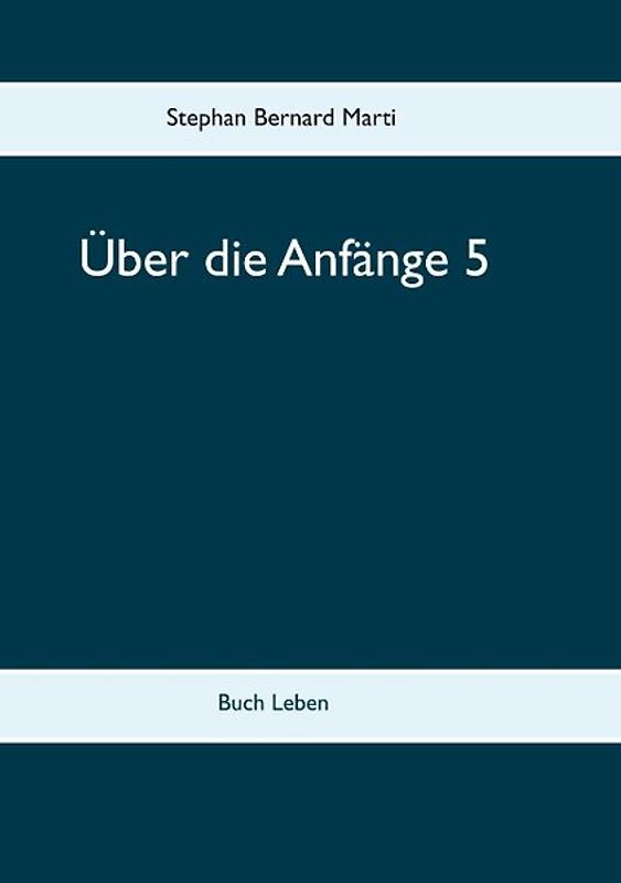 Über die Anfänge 5