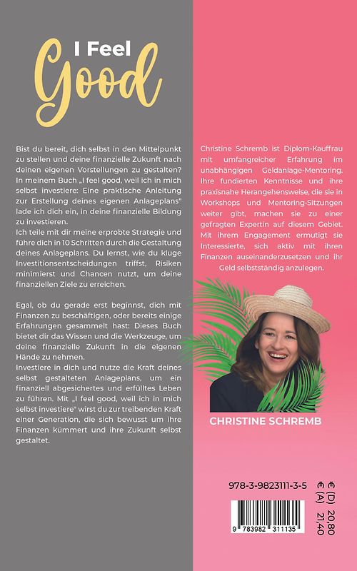 I feel good, weil ich in mich selbst investiere