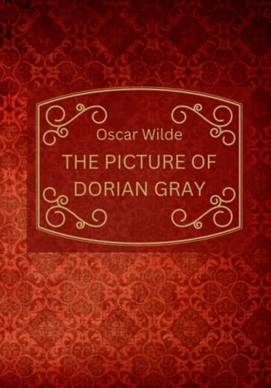 The Picture of Dorian Gray ( Large Print Edition - Original Classic)
