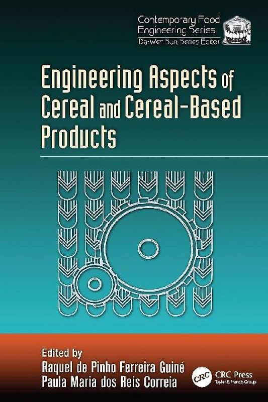 Engineering Aspects of Cereal and Cereal-Based Products