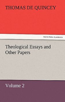 Theological Essays and Other Papers - Volume 2