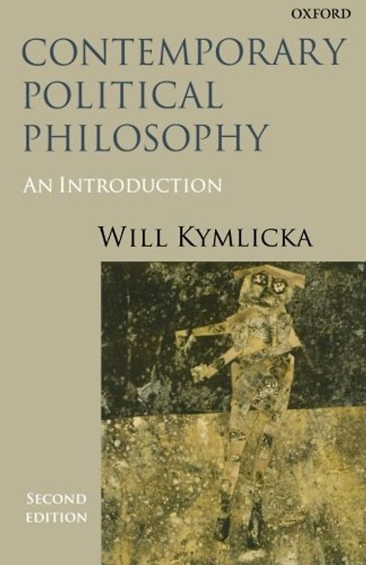 Contemporary Political Philosophy: An Introduction - Will Kymlicka