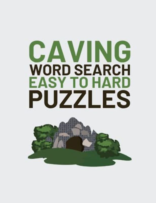 Caving Word Search: Easy To Hard Word Find Puzzles About Caving