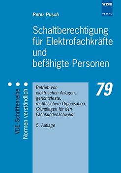 Schaltberechtigung für Elektrofachkräfte und befähigte Personen