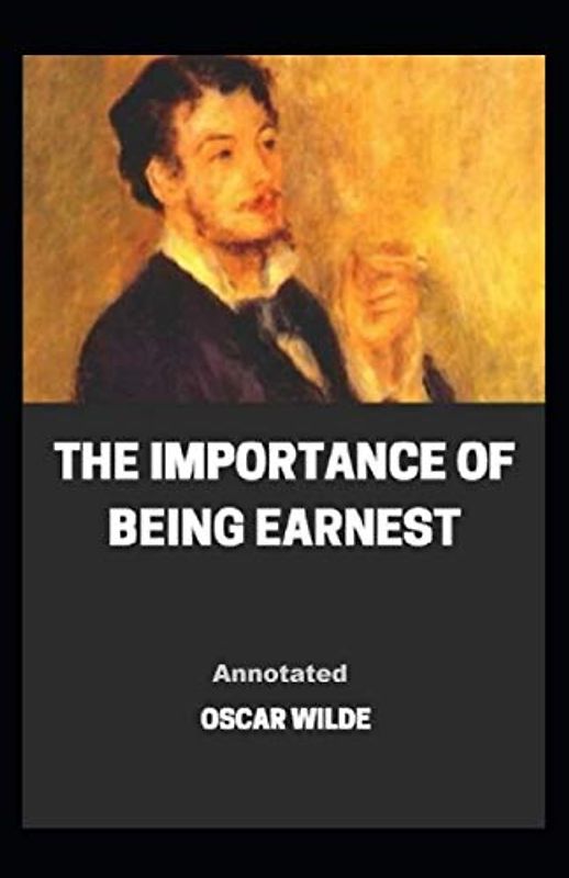 The Importance of Being Earnest Annotated