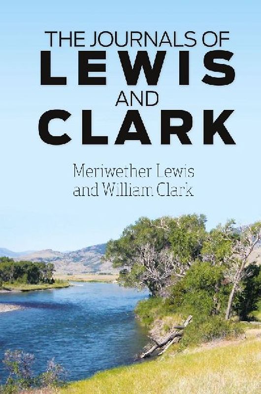 The Journals of Lewis and Clark