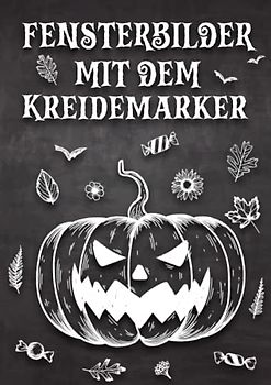 Fensterbilder mit dem Kreidemarker Halloween: Gruselige Motive als Kreidestift Fenstervorlagen für den Herbst