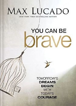 You Can Be Brave