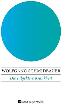 Die subjektive Krankheit