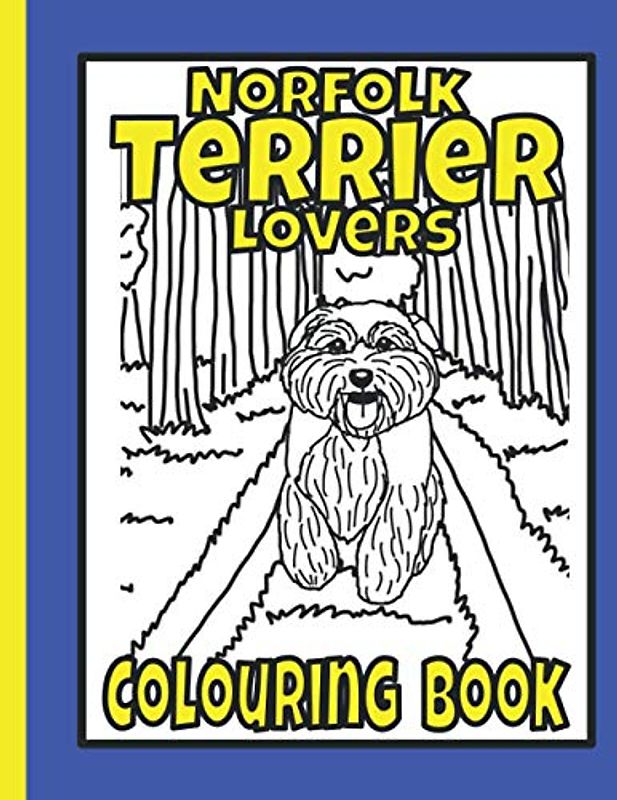 Norfolk Terrier Lovers Colouring Book: Norfolk Terrier gift (Terriers Colouring Books by Trevlora)