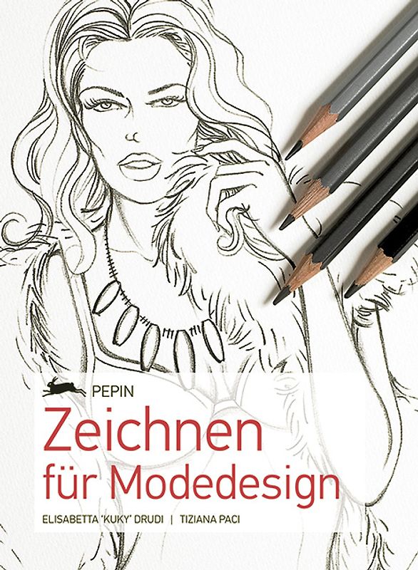 Zeichnen fuer Modedesign - Neuausgabe