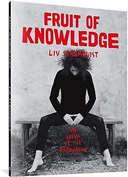 Fruit Of Knowledge: The Vulva vs. the Patriarchy