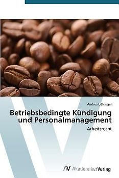 Betriebsbedingte Kündigung und Personalmanagement