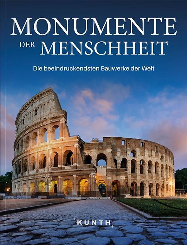 KUNTH Bildband Monumente der Menschheit