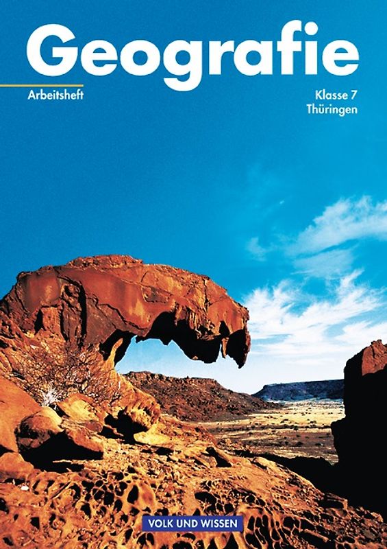 Geografie - Thüringen / 7. Schuljahr - Arbeitsheft