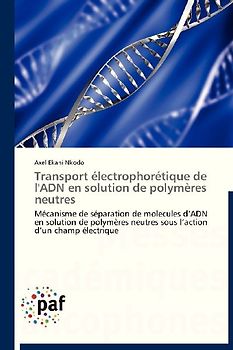 Transport électrophorétique de l'ADN en solution de polymères neutres