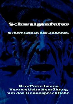 PHILOSOPHIE / Schwaigenfutur