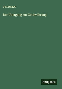 Der Übergang zur Goldwährung