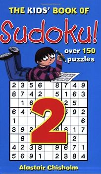 The Kids' Book of Sudoku: No. 2 (Kids' Sudoku)