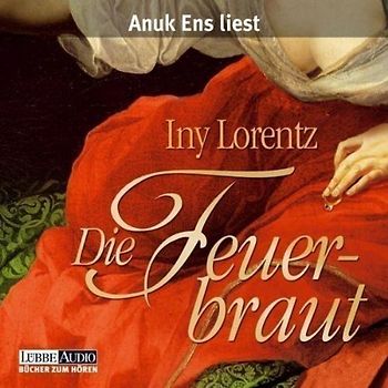 Iny Lorentz - Die Feuerbraut