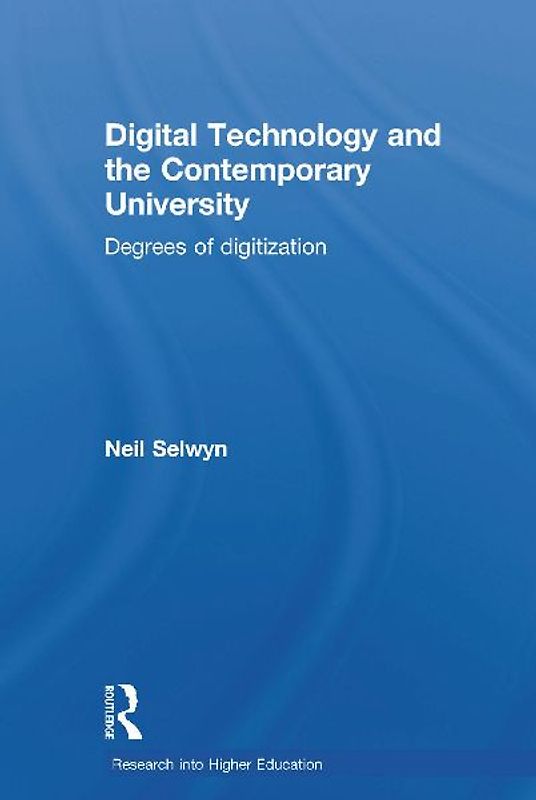 Digital Technology and the Contemporary University