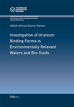 Investigation of Uranium Binding Forms in Environmentally Relevant Waters and Bio-fluids