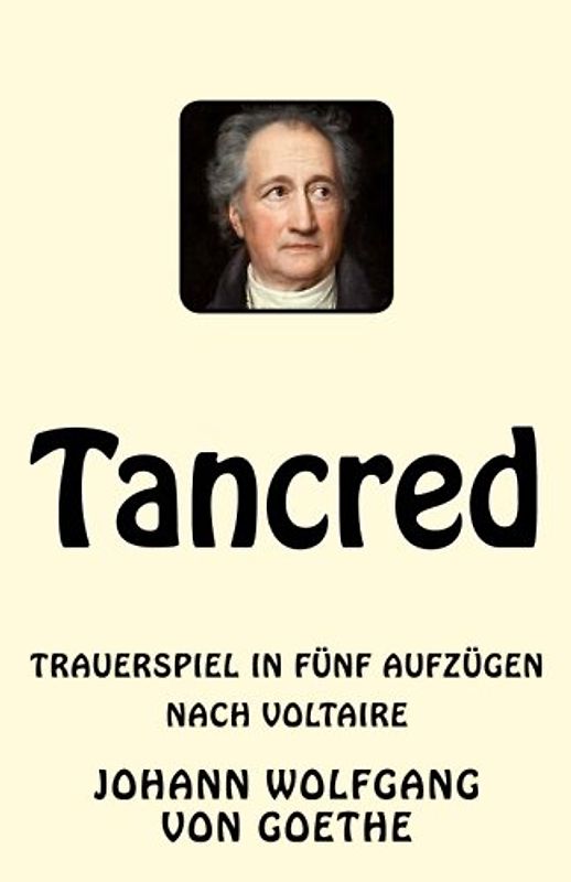 Tancred: Trauerspiel in fünf Aufzügen. Nach Voltaire