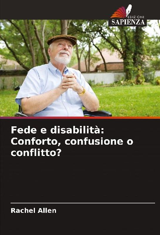 Fede e disabilità: Conforto, confusione o conflitto?