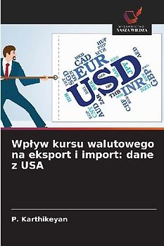 Wp¿yw kursu walutowego na eksport i import: dane z USA