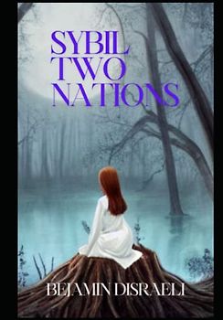 Sybil, by Benjamin Disraeli