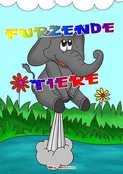 Furzende Tiere: Ein lustiges Malbuch für Erwachsene