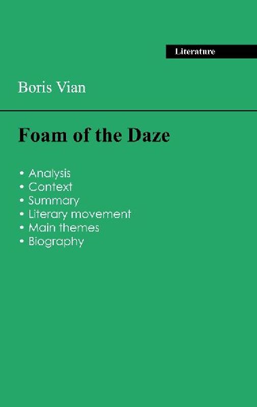 Succeed all your 2026 exams: Analysis of the novel of Boris Vian's Foam of the Daze