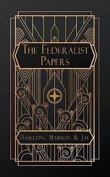 The Federalist Papers